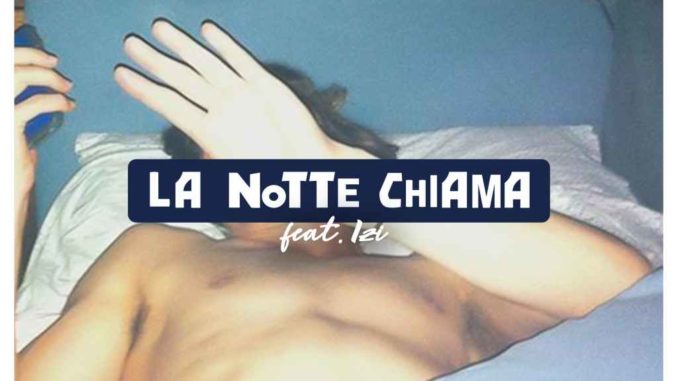 Ex-Otago ft. Izi - La notte chiama