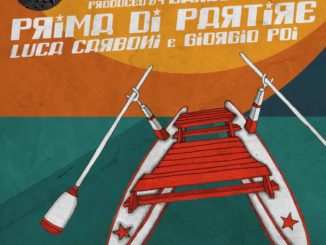 Luca Carboni e Giorgio Poi (Prod. Dardust) - Prima di Partire