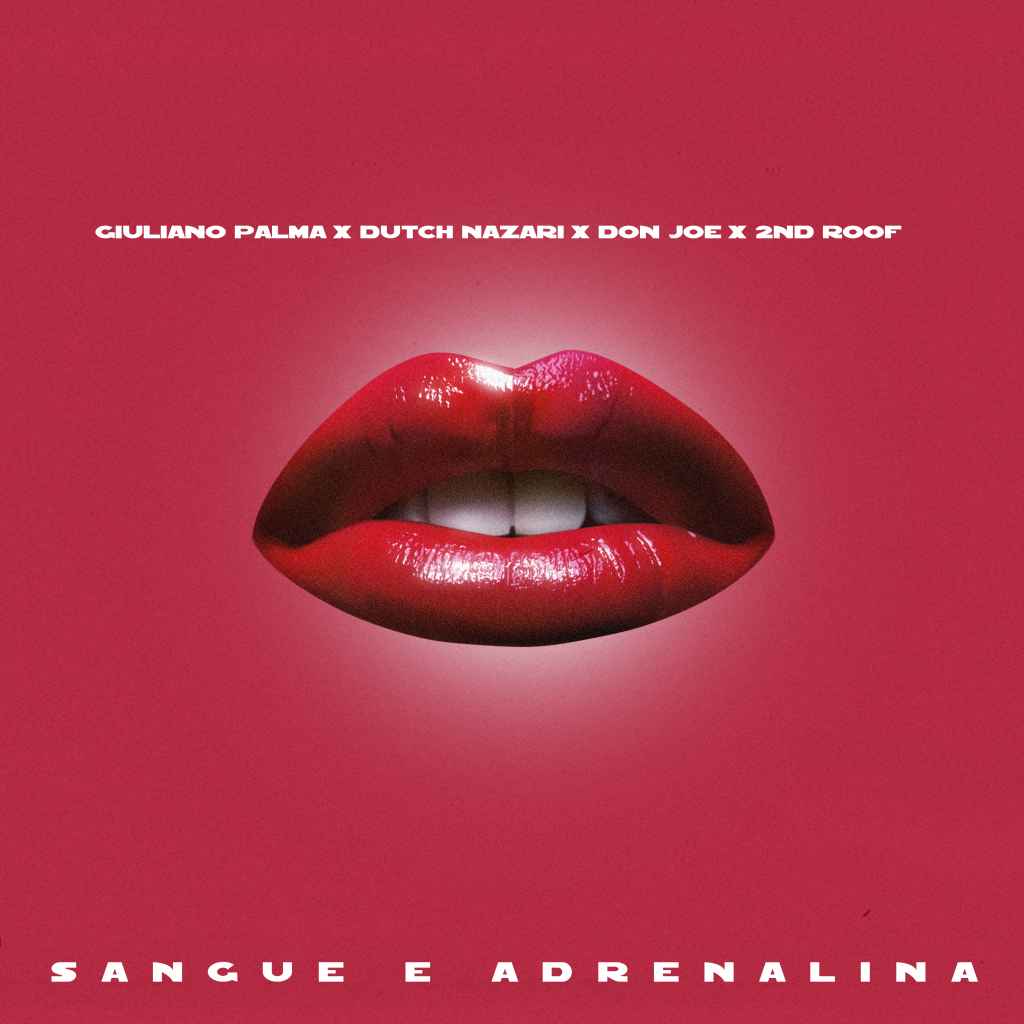 Giuliano Palma, Don Joe, Dutch Nazari, feat. 2nd Roof - Sangue e adrenalina