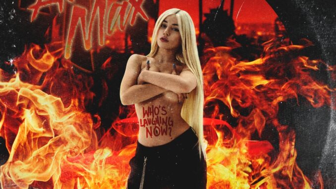 Ava Max - Who's Loughing Now