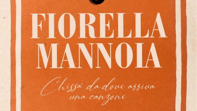 Fiorella Mannoia - Chissà da dove arriva una canzone