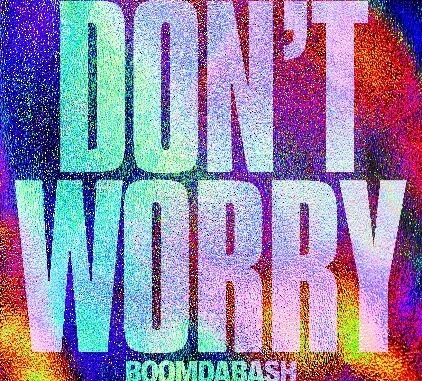 Boomdabash - Don't Worry - Rid