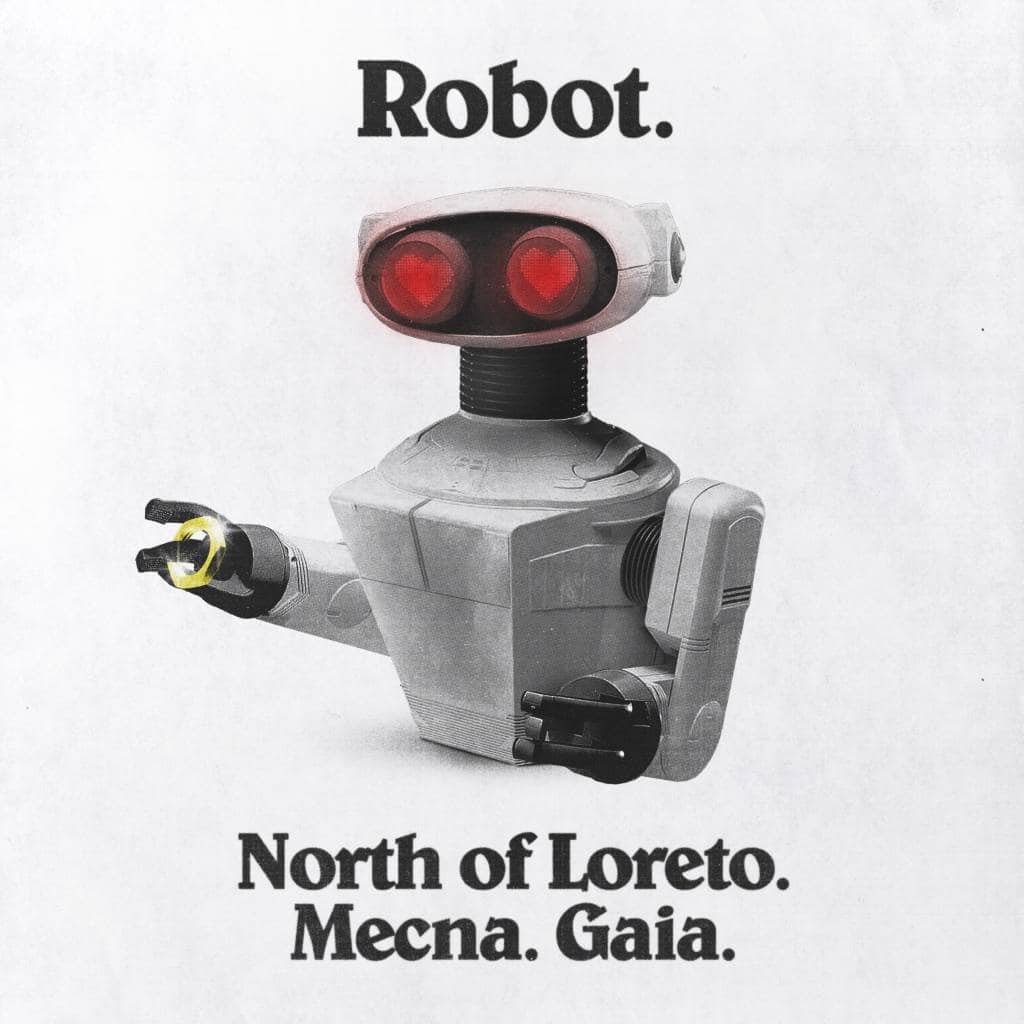 North of Loreto, Mecna, Gaia - Robot