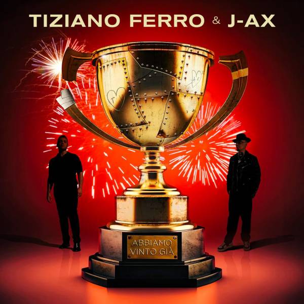 Tiziano Ferro & J-AX - Abbiamo Vinto Già