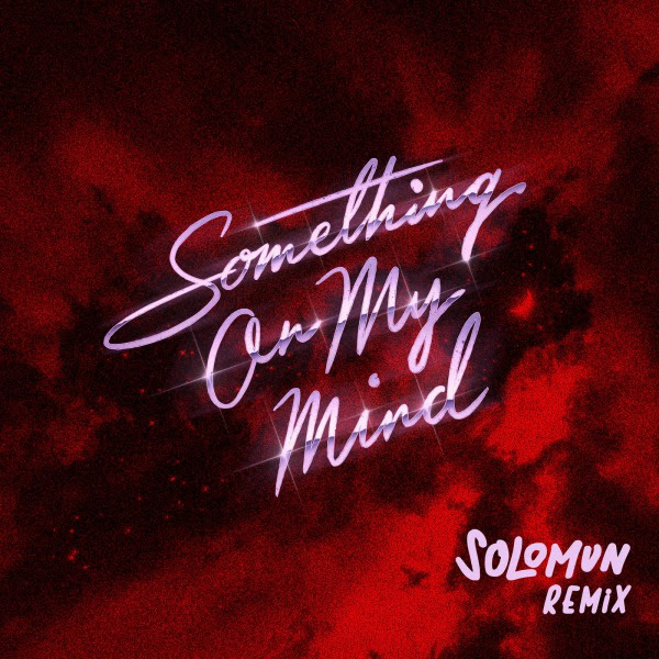 Purple Disco Machine, Duke Dumont, Solomun feat. Nothing But Thieves - Something On My Mind