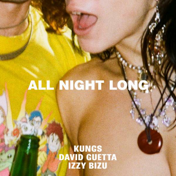 Kungs, David Guetta, Izzy Bisu - All Night Long