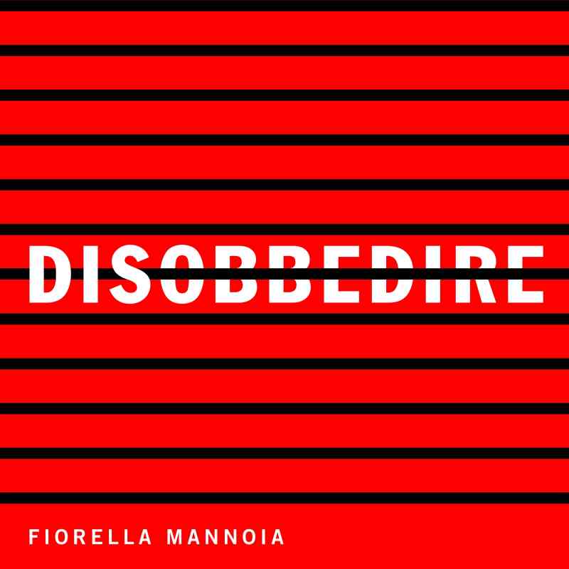 Fiorella Mannoia - Disobbedire