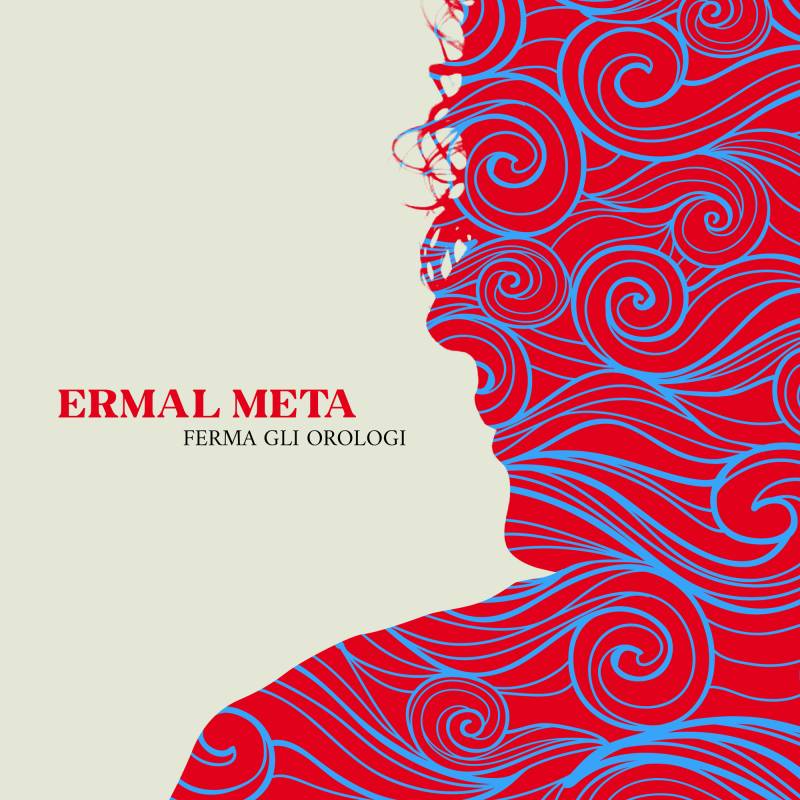 Ermal Meta - Ferma gli Orologi
