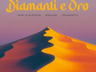 Gigi D'Alessio, Khaled, Jovanotti - Diamanti e Oro
