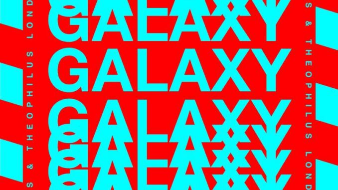 Kungs, Theophilus London - Galaxy