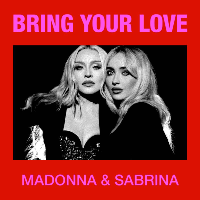 Madonna, Sabrina Carpenter - Bring Your Love