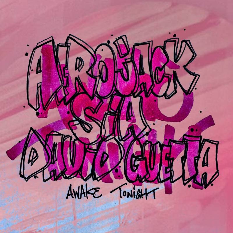 AFROJACK, Sia, David Guetta&nbsp;-&nbsp;Awake Tonight