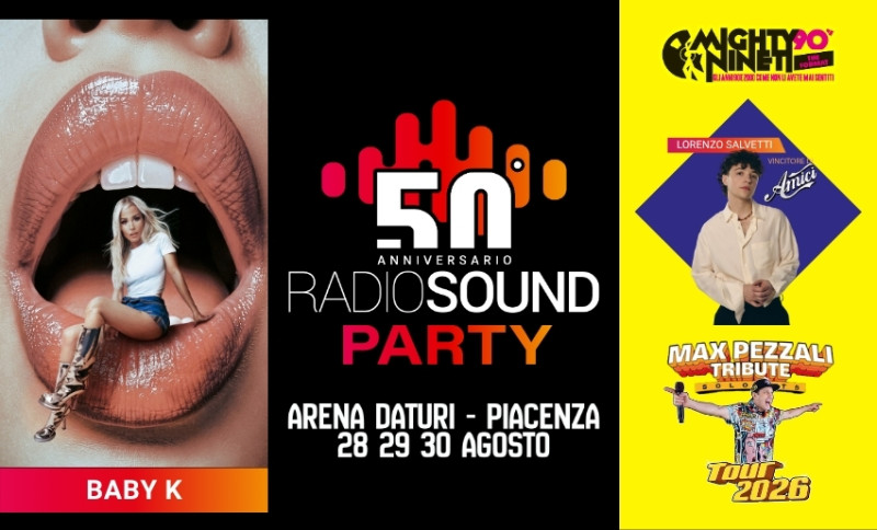 Radio Sound Party 2026 a Piacenza: Programma, Ospiti e Musica all’Arena Daturi