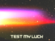 Purple Disco Machine, Meek Test My Luck